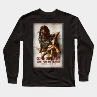 Don't Fear The Reaper Long Sleeve T-Shirt